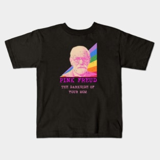 Pink Freud Dark Side Of Your Mom Vintage Funny Gift For Mom. Kids T-Shirt